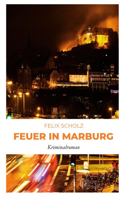 Feuer in Marburg - Felix Scholz