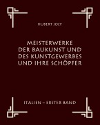 Cover-Bild zum Titel 'Meisterwerke der Baukunst und des Kunstgewerbes und ihre Schöpfer' von 'Hubert Joly'