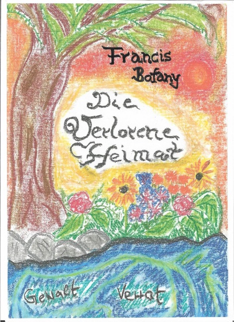 Die verlorene Heimat - Francis Botany