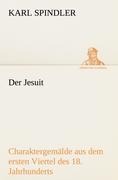 Der Jesuit - Karl Spindler