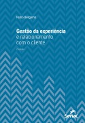 Cover-Bild zum Titel 'Gestão da experiência e relacionamento com o cliente' von 'Fabio Bergamo'
