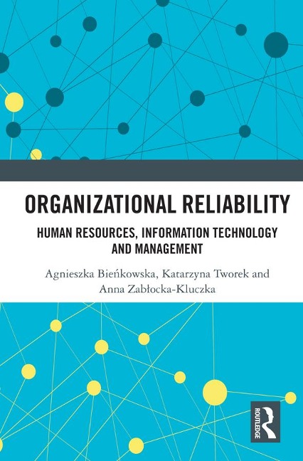 Organizational Reliability - Katarzyna Tworek, Agnieszka Bienkowska, Anna Zablocka-Kluczka
