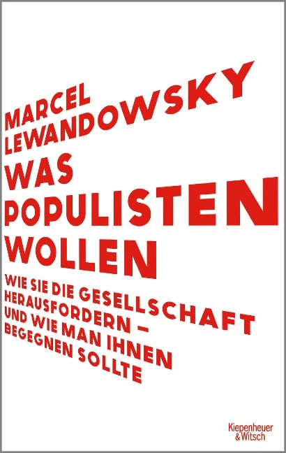 Was Populisten wollen - Marcel Lewandowsky