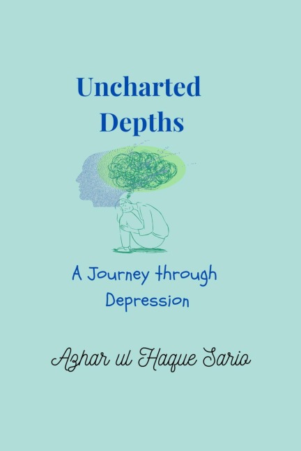 Uncharted Depths - Azhar Ul Haque Sario