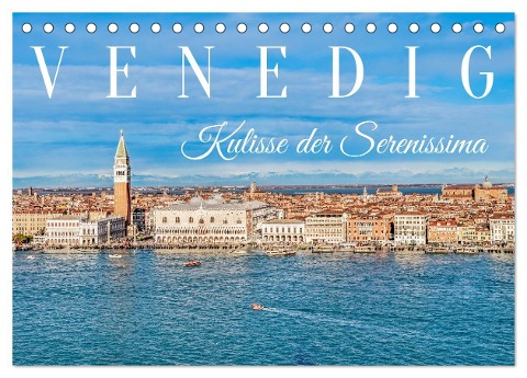 Venedig - Kulisse der Serenissima (Tischkalender 2025 DIN A5 quer), CALVENDO Monatskalender - Dieter Meyer