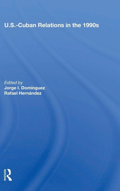 U.s.-cuban Relations In The 1990s - Jorge I Dominguez