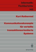 Cover-Bild zum Titel 'Kommunikationskonzepte für verteilte transaktionsorientierte Systeme' von 'Kurt Rothermel'