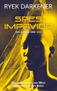 Cover-Bild zum Titel 'Geschichten aus der Welt nach dem Letzten Krieg - Spes Impavida' von 'Ryek Darkener'