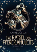 Cover-Bild zum Titel 'Das Rätsel des Pferdeamuletts - Eponas Erbe' von 'Karin Müller'