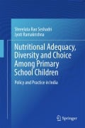 Cover-Bild zum Titel 'Nutritional Adequacy, Diversity and Choice Among Primary School Children' von 'Jyoti Ramakrishna, Shreelata Rao Seshadri'