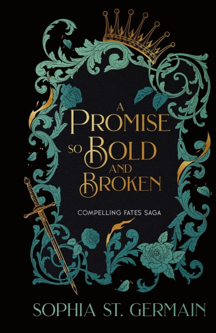 A Promise so Bold and Broken - Sophia St Germain