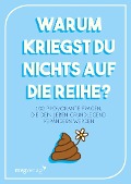 Cover-Bild zum Titel 'Warum kriegst du nichts auf die Reihe?' von ''