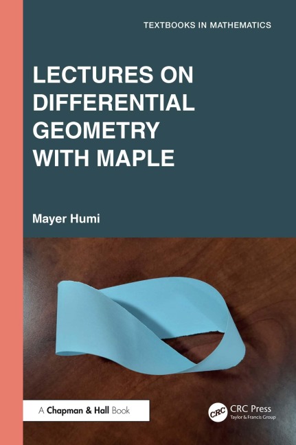Lectures on Differential Geometry with Maple - Mayer Humi