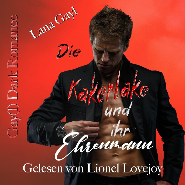 Die Kakerlake und ihr Ehrenmann - Lana Gayl