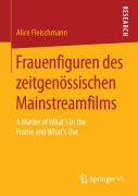 Cover-Bild zum Titel 'Frauenfiguren des zeitgenössischen Mainstreamfilms' von 'Alice Fleischmann'