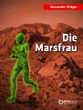 Cover-Bild zum Titel 'Die Marsfrau' von 'Alexander Kröger'