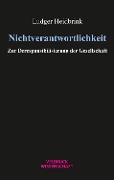 Cover-Bild zum Titel 'Nichtverantwortlichkeit' von 'Ludger Heidbrink'