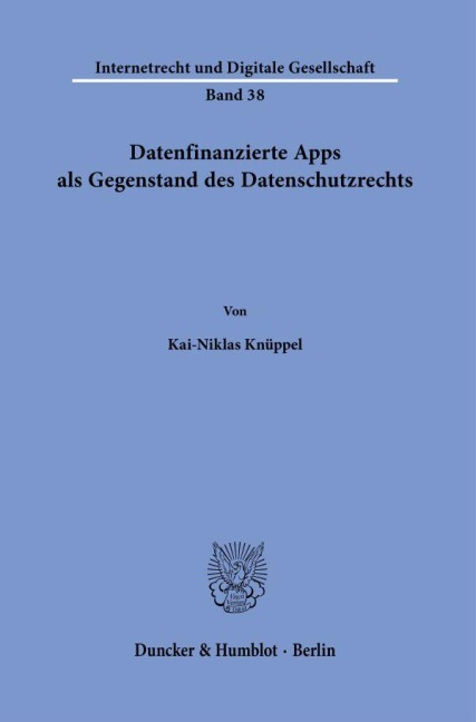 Datenfinanzierte Apps als Gegenstand des Datenschutzrechts. - Kai-Niklas Knüppel
