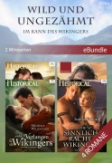 Cover-Bild zum Titel 'Wild und ungezähmt - Im Bann des Wikingers (2 Miniserien)' von 'Michelle Willingham, Joanna Fulford'