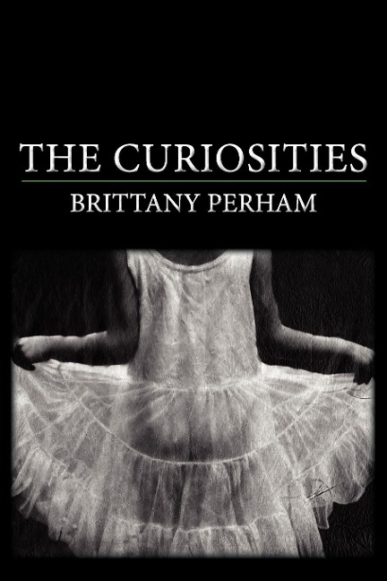 The Curiosities - Brittany Perham