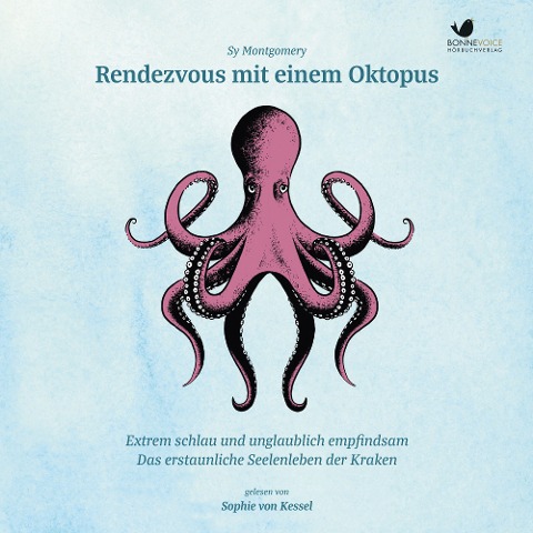 Rendezvous mit einem Oktopus. Extrem schlau und unglaublich empfindsam - Sy Montgomery