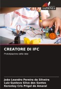 Cover-Bild zum Titel 'CREATORE DI IFC' von 'João Leandro Pereira Da Silveira, Luiz Gustavo Silva Dos Santos, Keronlay Cris Prigol Do Amaral'