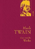 Cover-Bild zum Titel 'Mark Twain, Gesammelte Werke' von 'Mark Twain'