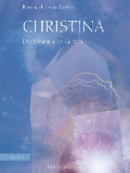 Christina, Band 2: Die Vision des Guten - Bernadette von Dreien