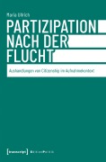 Cover-Bild zum Titel 'Partizipation nach der Flucht' von 'Maria Ullrich'