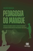 Pedagogia do Mangue - Onilson Carvalho