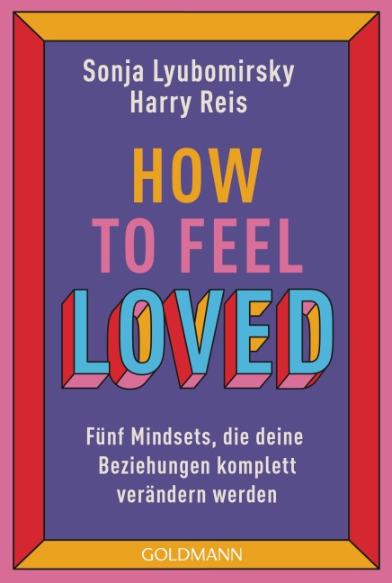 How to feel loved - Sonja Lyubomirsky, Harry Reis