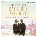 Cover-Bild zum Titel 'Das Glück unserer Zeit. Der Weg der Familie Lagerfeld' von 'Heike Koschyk'