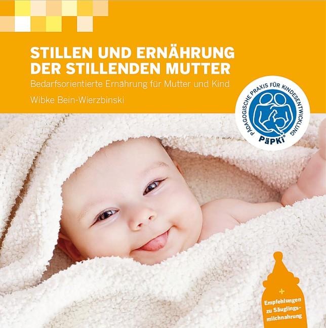 Stillen und Ernährung der stillenden Mutter - Wibke Bein-Wierzbinski