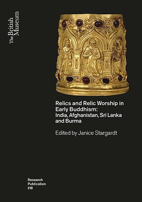 Relics and Relic Worship in the Early Buddhism - 