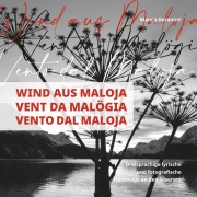 Cover-Bild zum Titel 'Wind aus Maloja, Vent da Malögia, Vento dal Maloja' von 'Bianca Geronimi'