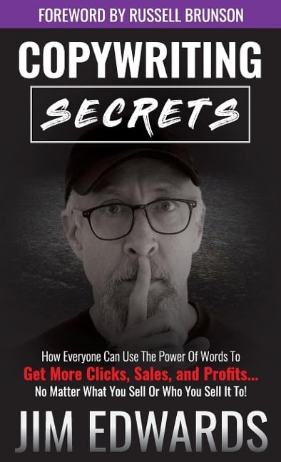 Copywriting Secrets - Jim Edwards