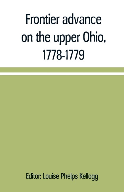 Frontier advance on the upper Ohio, 1778-1779 - 