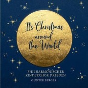 Cover-Bild zum Titel 'It's Christmas - Around the World' von 'Philharmonischer Kinderchor Dresden'