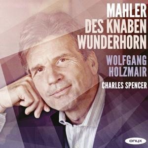 Lieder aus "Des Knaben Wunderhorn" - Wolfgang/Spencer Holzmair