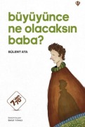 Cover-Bild zum Titel 'Büyüyünce Ne Olacaksin Baba' von 'Bülent Ata'
