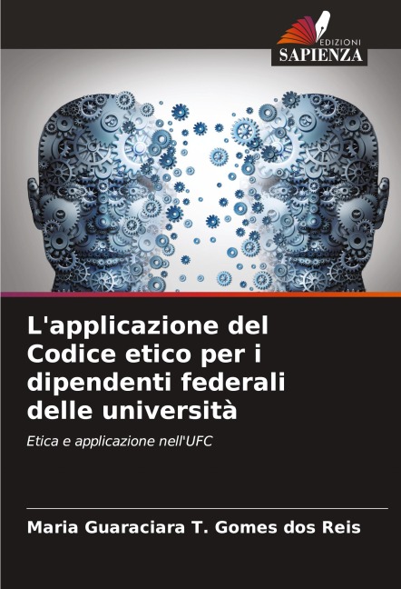 L'applicazione del Codice etico per i dipendenti federali delle università - Maria Guaraciara T. Gomes dos Reis