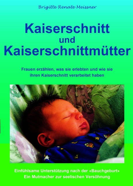 Kaiserschnitt und Kaiserschnittmütter - Brigitte Renate Meissner