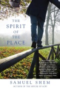 Cover-Bild zum Titel 'The Spirit of the Place' von 'Samuel Shem'