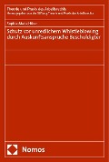 Schutz vor unredlichem Whistleblowing durch Auskunftsansprüche Beschuldigter - Sophie-Marie Hörer