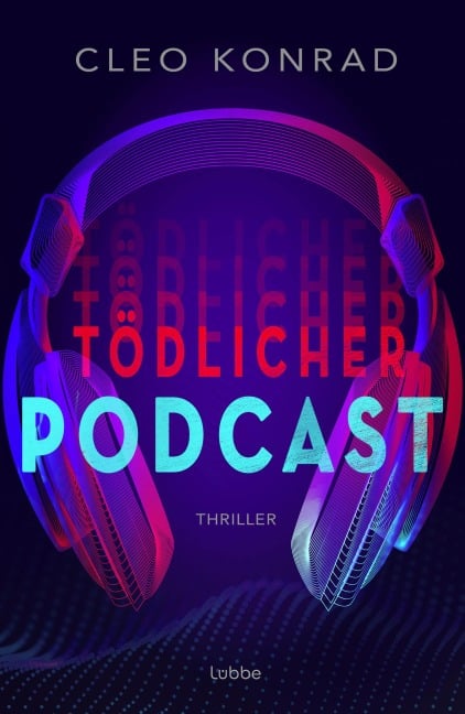 Tödlicher Podcast - Cleo Konrad