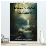 Cover-Bild zum Titel 'Von der Schönheit des Wassers (hochwertiger Premium Wandkalender 2026 DIN A2 hoch), Kunstdruck in Hochglanz' von 'Simone Wunderlich'