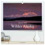 Cover-Bild zum Titel 'Wildes Alaska Christian Heeb (hochwertiger Premium Wandkalender 2026 DIN A2 quer), Kunstdruck in Hochglanz' von 'Christian Heeb'