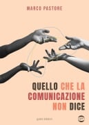 Cover-Bild zum Titel 'Quello che la comunicazione non dice' von 'Marco Pastore'