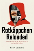 Cover-Bild zum Titel 'Rotkäppchen reloaded' von 'Naomi Veldkamp'