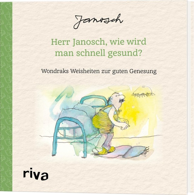 Herr Janosch, wie wird man schnell gesund? - Janosch